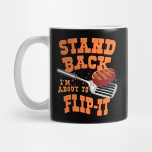 Funny Stand back I’m about to Flip-it BBQ and Griller Design Mug